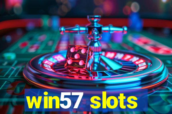 win57 slots